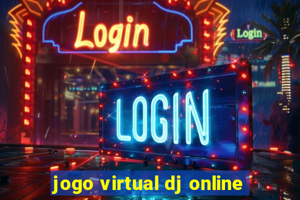 jogo virtual dj online